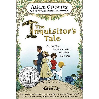 The Inquisitor's Tale - by  Adam Gidwitz (Hardcover)