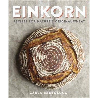 Einkorn - by  Carla Bartolucci (Paperback)