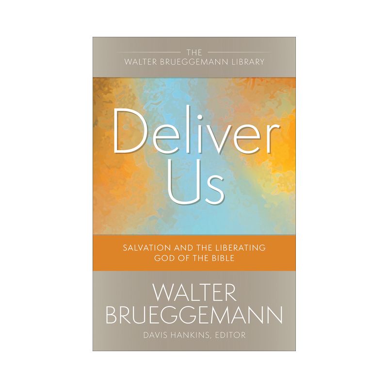 Deliver Us - (Walter Brueggemann Library) by  Walter Brueggemann (Paperback), 1 of 2