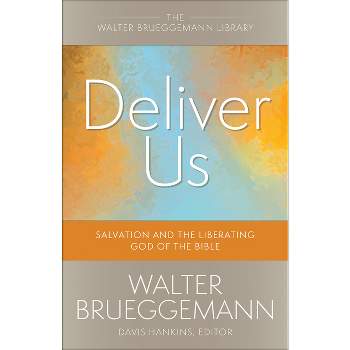 Deliver Us - (Walter Brueggemann Library) by  Walter Brueggemann (Paperback)
