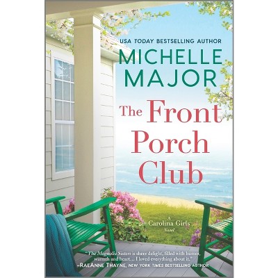 The Front Porch Club - (Carolina Girls) by  Michelle Major (Paperback)