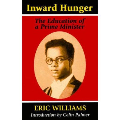 Inward Hunger - by  Eric Williams (Paperback)