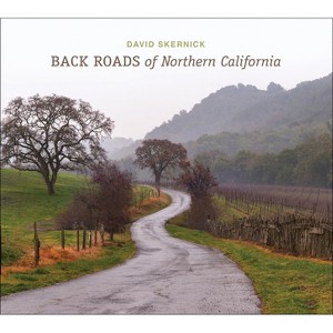 Back Roads of Northern California - by  David Skernick (Hardcover) - 1 of 1
