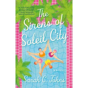 The Sirens of Soleil City - by  Sarah C Johns (Paperback) - 1 of 1