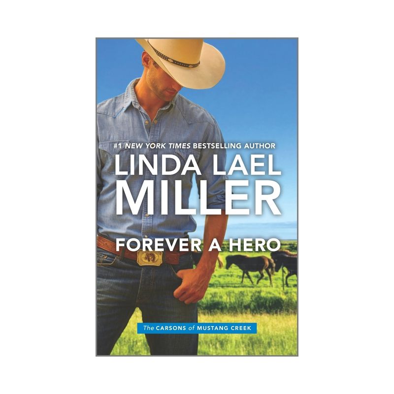 Forever a Hero - (Carsons of Mustang Creek) by  Linda Lael Miller (Paperback), 1 of 2