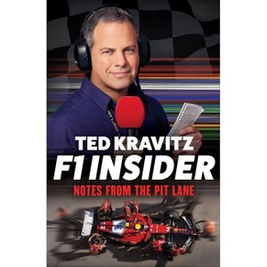 F1 Insider - by  Ted Kravitz (Hardcover) - 1 of 1