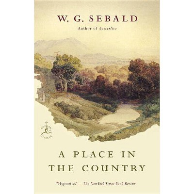 A Place in the Country - (Modern Library Classics) by  W G Sebald (Paperback)