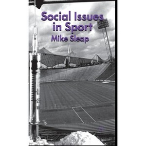 Social Issues in Sport - by  M Sleap (Hardcover) - 1 of 1