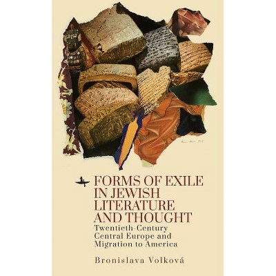 Forms of Exile in Jewish Literature and Thought - by  Bronislava Volková (Paperback)