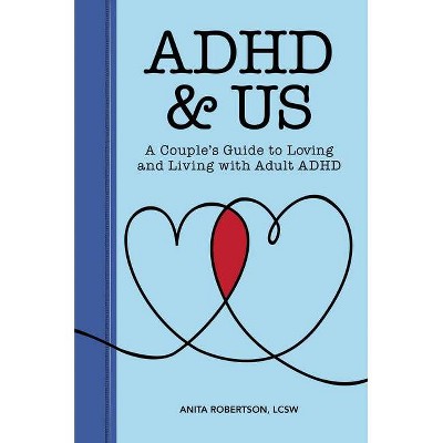 ADHD & Us - by  Anita Robertson (Paperback)