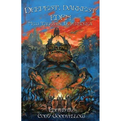 Deepest, Darkest Eden - by  John Shirley & Brian Stableford (Paperback)