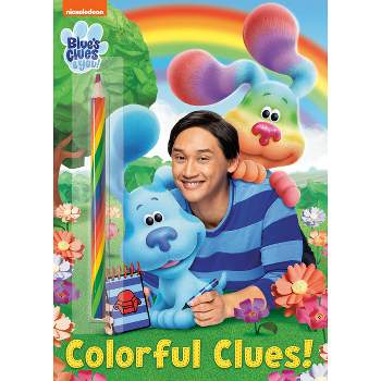 Colorful Clues! (Blue's Clues & You) - by  Golden Books (Paperback)