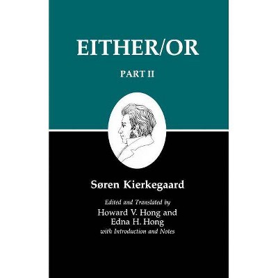 Kierkegaard's Writings IV, Part II - by  Søren Kierkegaard (Paperback)