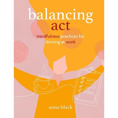 Balancing ACT - by  Anna Black (Hardcover)