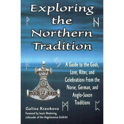 Exploring the Northern Tradition - by  Galina Krasskova (Paperback)