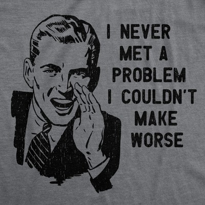 Мужские футболки Crazy Dog T-Shirts, Inc. Mens Funny T Shirts I Never Met A Problem I Couldnt Make Worse Sarcastic Graphic Novelty Tee for Men - Crazy Dog Men's T Shirt With Sarcastic L — фото 2