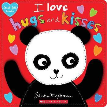 I Love Hugs and Kisses - by Sandra Magsamen (Hardcover)
