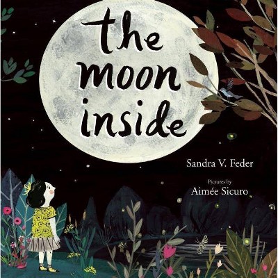 The Moon Inside - by  Sandra V Feder (Hardcover)