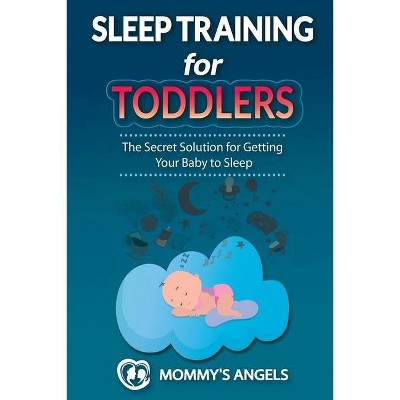 Sleep Training for Toddlers - (Parenting Books Collection) (Paperback)