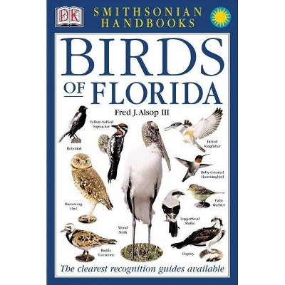 Handbooks: Birds of Florida - (DK Smithsonian Handbook) Annotated (Paperback)