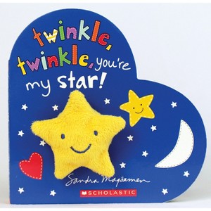 Twinkle, Twinkle, You're My Star -  by Sandra Magsamen (Hardcover) - 1 of 1