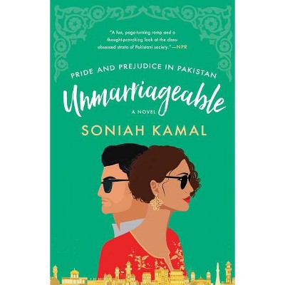 Unmarriageable - by  Soniah Kamal (Paperback)