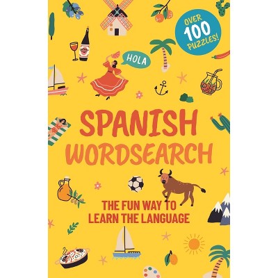 Spanish Wordsearch - (Sirius Language Learning Puzzles) by  Eric Saunders (Paperback)