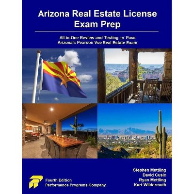 Arizona Real Estate License Exam Prep - by  David Cusic & Ryan Mettling & Kurt Wildermuth (Paperback)