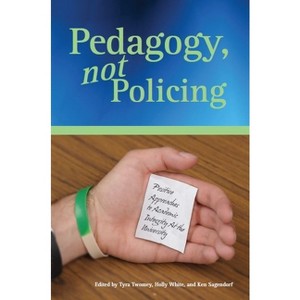 Pedagogy, Not Policing - by  Tyra Twomey & Holly White & Ken Sagendorf (Paperback) - 1 of 1