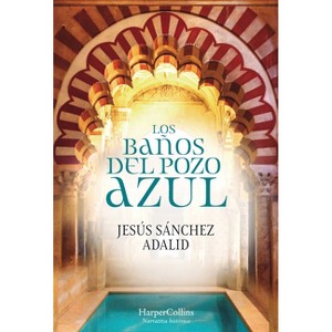 Los baños del pozo azul - by  Jesús Sánchez Adalid (Paperback) - 1 of 1
