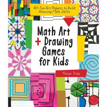 Math Art and Drawing Games for Kids - by  Karyn Tripp (Paperback)