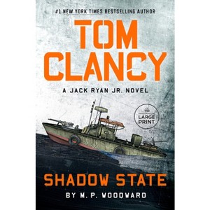 Tom Clancy Shadow State - (Jack Ryan Jr. Novel) Large Print by  M P Woodward (Paperback) - 1 of 1