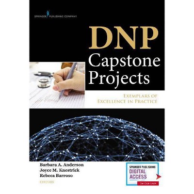 Dnp Capstone Projects - by  Barbara A Anderson & Joyce M Knestrick & Rebeca Barroso (Paperback)