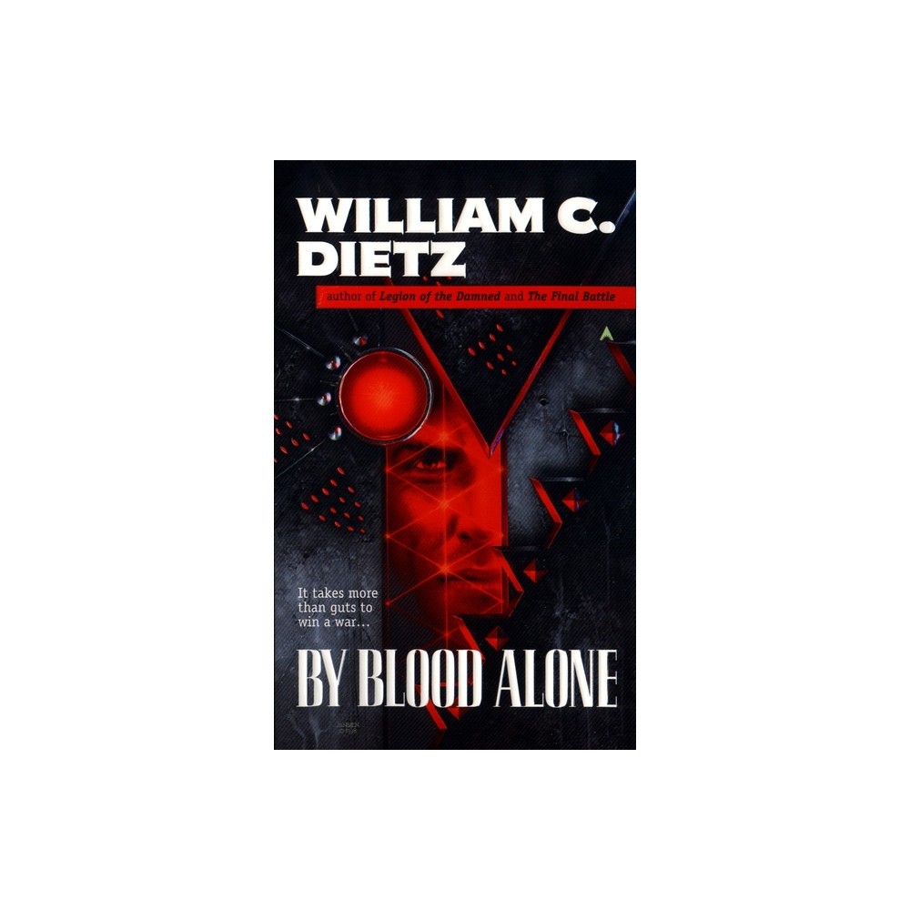 By Blood Alone - (Legion of the Damned) by William C Dietz (Paperback)