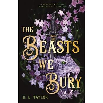 The Beasts We Bury - by  D L Taylor (Hardcover)