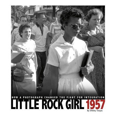 Little Rock Girl 1957 - (Captured History) by  Shelley Tougas (Paperback)