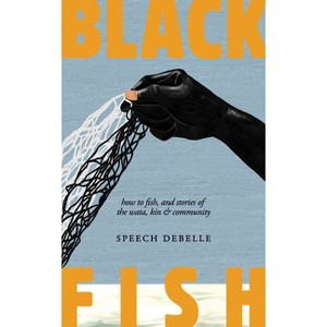 Black Fish - by  Speech Debelle (Hardcover) - 1 of 1