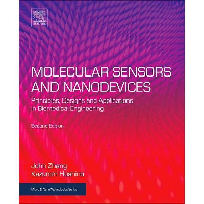 Molecular Sensors and Nanodevices - (Micro and Nano Technologies) 2nd Edition by  John X J Zhang & Kazunori Hoshino (Paperback)