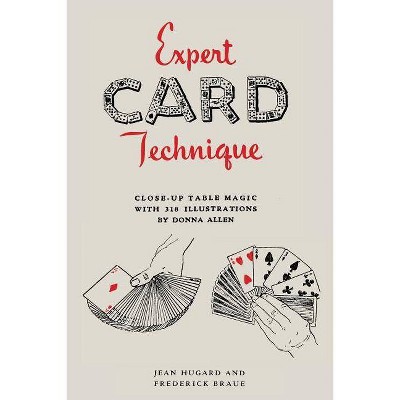 Expert Card Technique - by  Jean Hugard & Frederick Braue (Paperback)