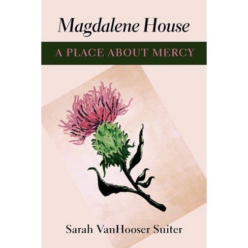 Magdalene House - by  Sarah Vanhooser Suiter (Paperback) - image 1 of 1