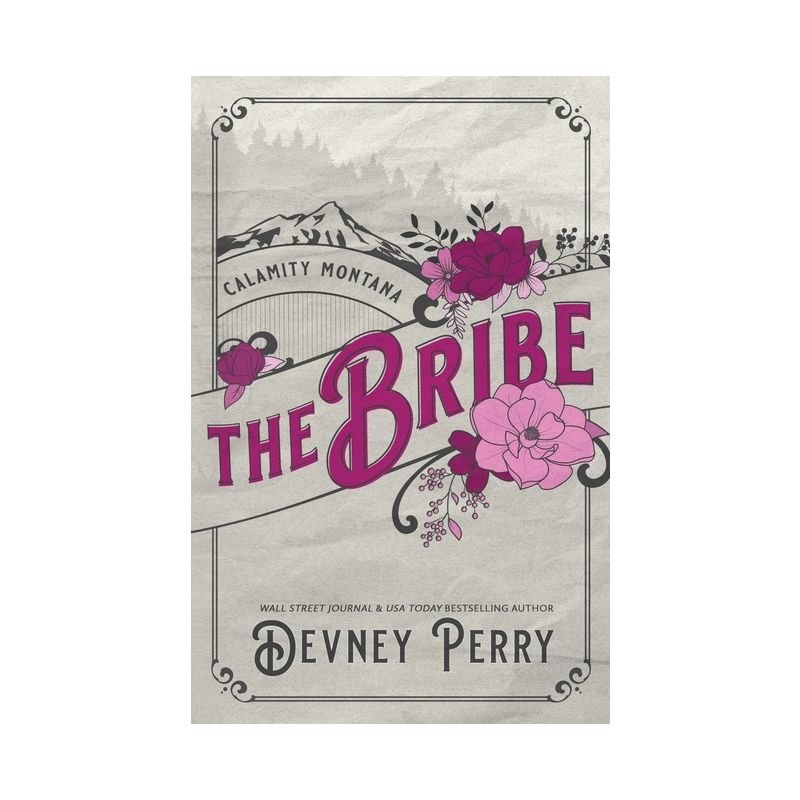 The Bribe - (Calamity Montana) by  Devney Perry (Paperback), 1 of 2