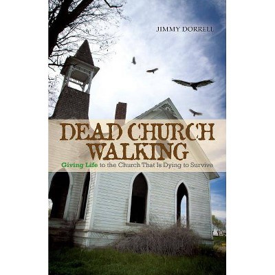 Dead Church Walking - by  Jimmy Dorrell (Paperback)