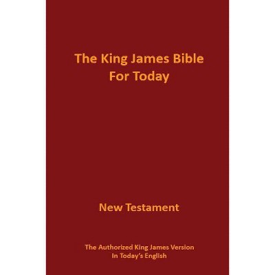 The King James Bible for Today New Testament - by  James Glen Cox (Paperback)