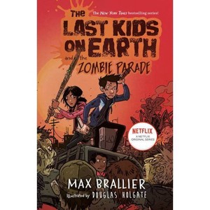 The Last Kids on Earth and the Zombie Parade (Last Kids on Earth Series No. 2) (Hardcover) (Max Brallier) - 1 of 1