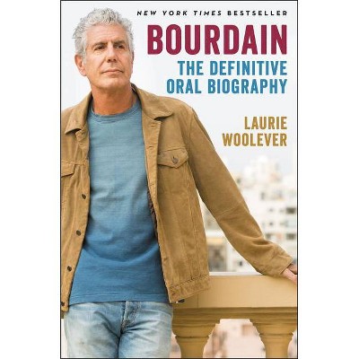 Bourdain - by Laurie Woolever (Hardcover)