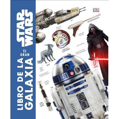 Star Wars: El Gran Libro de la Galaxia - by  David Reynolds (Hardcover)