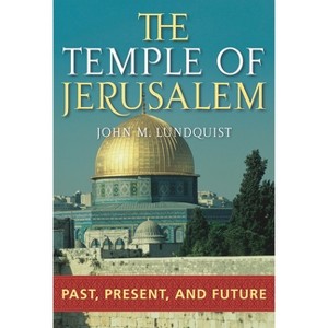 The Temple of Jerusalem - by  John Lundquist (Hardcover) - 1 of 1