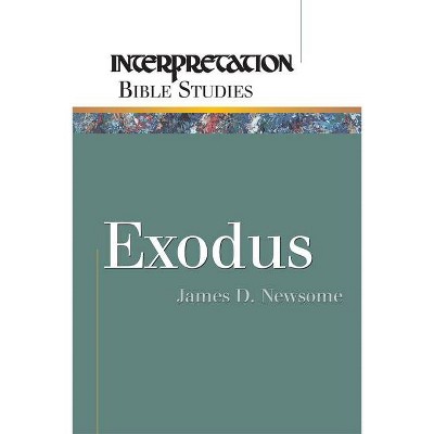 Exodus - (Interpretation Bible Studies) by  James D Newsome (Paperback)