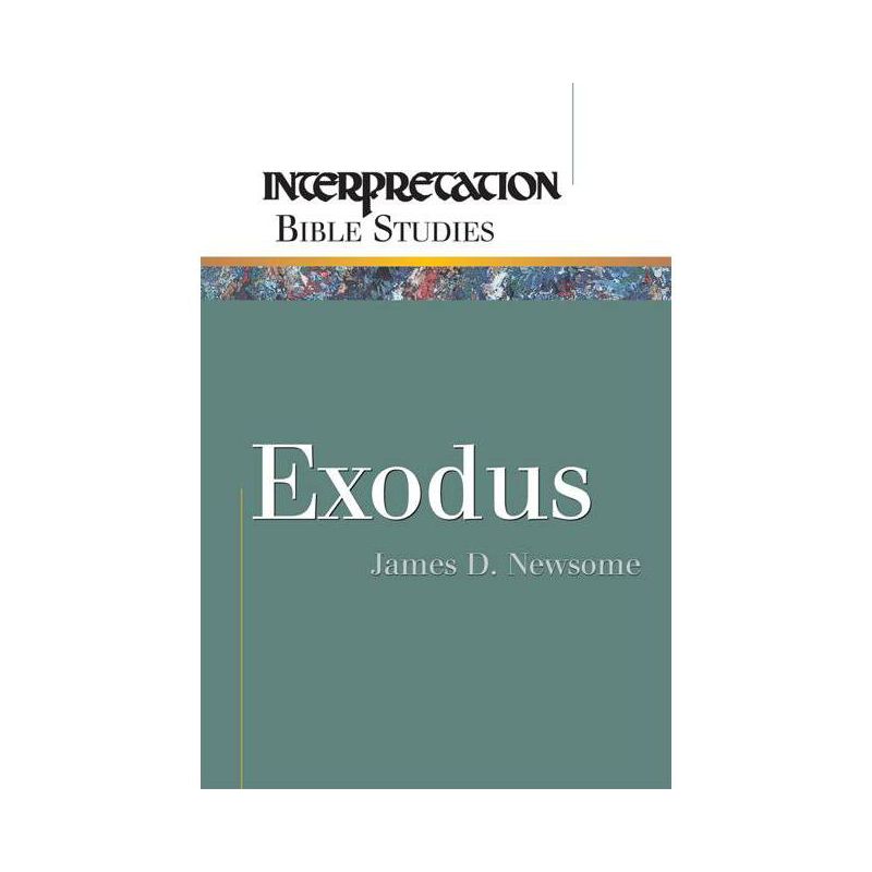 Exodus - (Interpretation Bible Studies) by  James D Newsome Jr (Paperback), 1 of 2