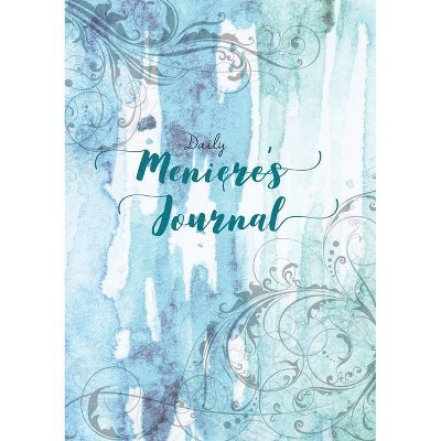 Daily Meniere's Journal - by  Julieann Wallace (Paperback)